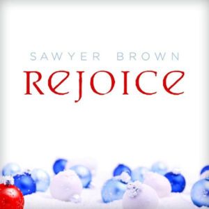 Rejoice sawyer brown album art