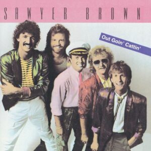 Sawyer Brown Out Goin' Cattin' Album Art